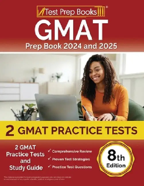 GMAT Prep Book 2024 and 2025: 2 GMAT Practice Tests and Study Guide [8th Edition] by Lydia Morrison