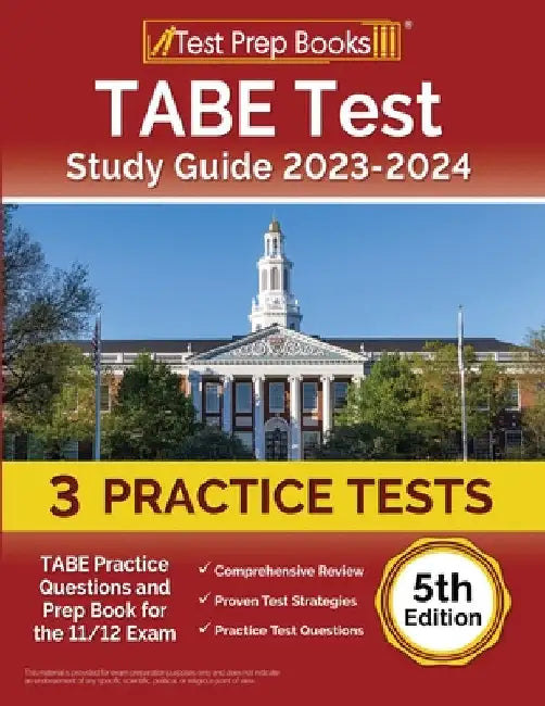 TABE Test Study Guide 2023-2024: 3 TABE Practice Tests and Prep Book for the 11/12 Exam [5th Edition] by Joshua Rueda
