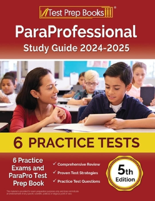ParaProfessional Study Guide 2025-2026: 4 Practice Exams and ParaPro Test Prep Book [5th Edition] by Lydia Morrison