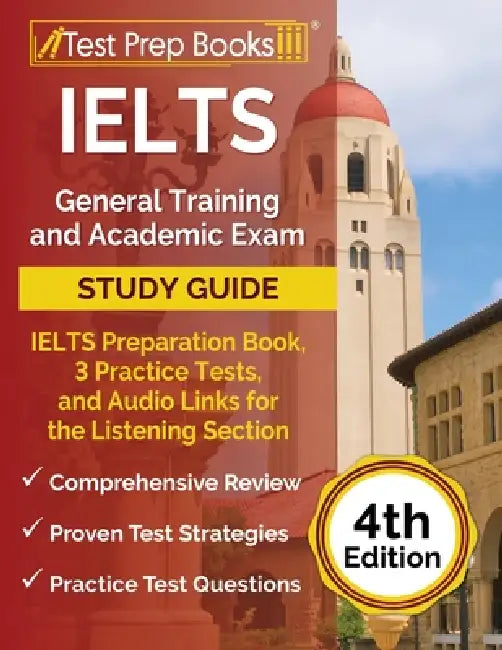 IELTS General Training and Academic Exam Study Guide: IELTS Preparation Book, 3 Practice Tests, and Audio Links for the Listening Section [4th Edition by Joshua Rueda
