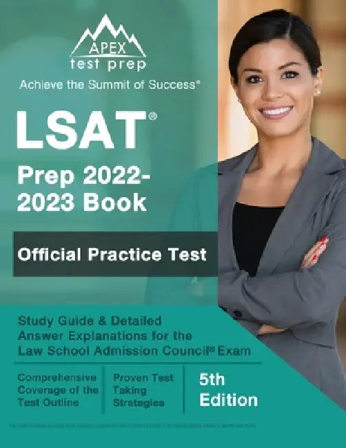LSAT Prep 2022-2023 Book: Official Practice Test, Study Guide, and Detailed Answer Explanations for the Law School Admission Council Exam [5th Edition by J. M. Lefort