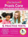 Praxis Core Study Guide 2025-2026: 5 Practice Tests and Academic Skills for Educators Exam Prep (Math 5733, Writing 5723, Reading 5713) [8th Edition] by Lydia Morrison