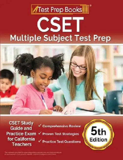 CSET Multiple Subject Test Prep: CSET Study Guide and Practice Exam for California Teachers [5th Edition] by Joshua Rueda