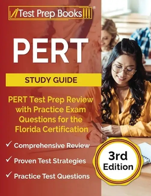 PERT Study Guide: PERT Test Prep Review with Practice Exam Questions for the Florida Certification [3rd Edition] by Joshua Rueda