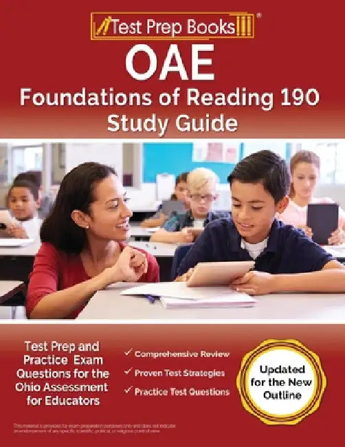 OAE Foundations of Reading 190 Study Guide: Test Prep and Practice Exam for the Ohio Assessment for Educators [Updated for the New Outline] by Lydia Morrison