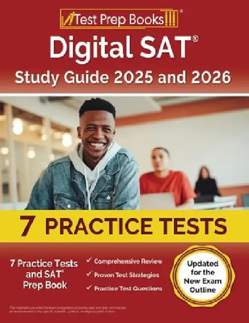 Digital SAT Study Guide 2024 and 2025: 7 Practice Tests and SAT Prep Book [Updated for the New Exam Outline] by Lydia Morrison