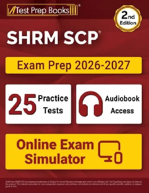 SHRM SCP Exam Prep 2026-2027: 25 Full-Length Practice Tests + SHRM SCP Study Guide + Online Audiobook + Online Exam Simulator [2nd Edition] by Lydia Morrison