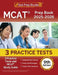 MCAT Prep Book 2025-2026: 3 Practice Tests and MCAT Study Guide [9th Edition] by Lydia Morrison