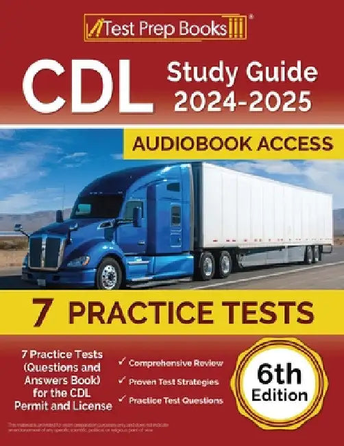 CDL Study Guide 2024-2025: 7 Practice Tests (Questions and Answers Book) for the CDL Permit and License [6th Edition] by Joshua Rueda