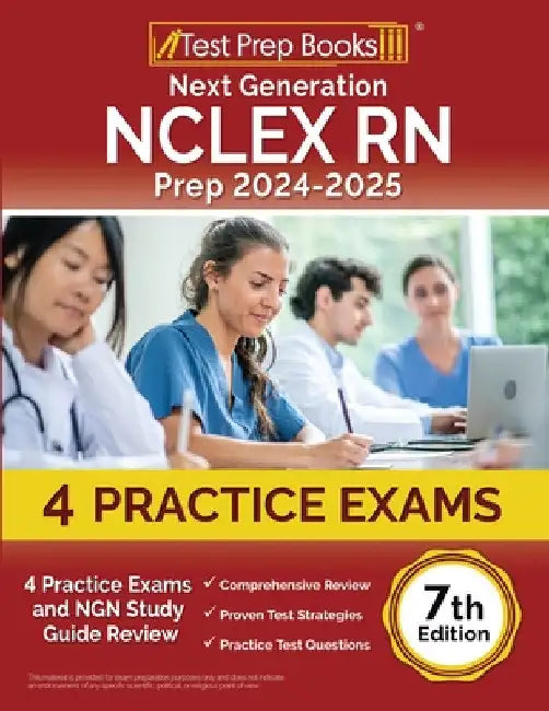 Next Generation NCLEX RN Prep 2024-2025: 4 Practice Exams and NGN Study Guide Review [7th Edition] by Joshua Rueda