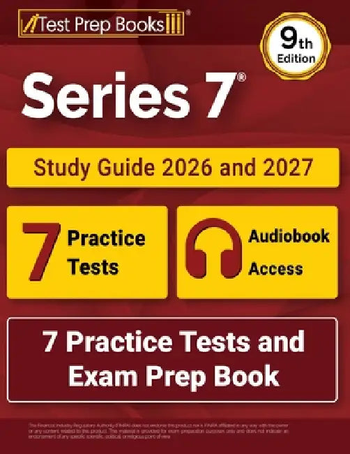 Series 7 Study Guide 2026 and 2027: 7 Practice Tests and Exam Prep Book [9th Edition] by Lydia Morrison