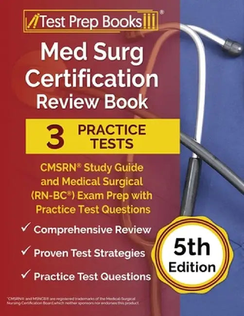 Med Surg Certification Review Book: CMSRN Study Guide and Medical Surgical (RN-BC) Exam Prep with Practice Test Questions [5th Edition] by Joshua Rueda