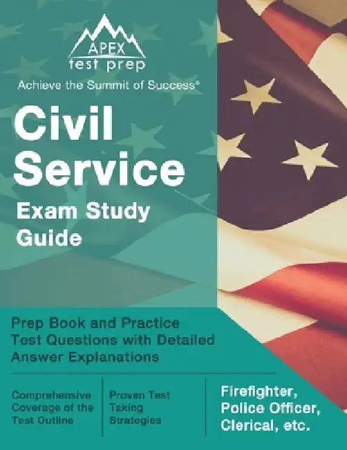 Civil Service Exam Study Guide: Prep Book and Practice Test Questions with Detailed Answer Explanations [Firefighter, Police Officer, Clerical, etc.] by Matthew Lanni