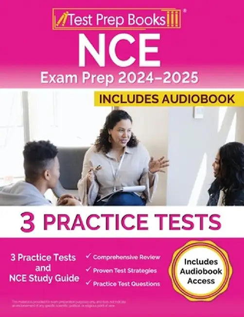 NCE Exam Prep 2024-2025: 3 Practice Tests and NCE Study Guide [Includes Audiobook Access] by Lydia Morrison