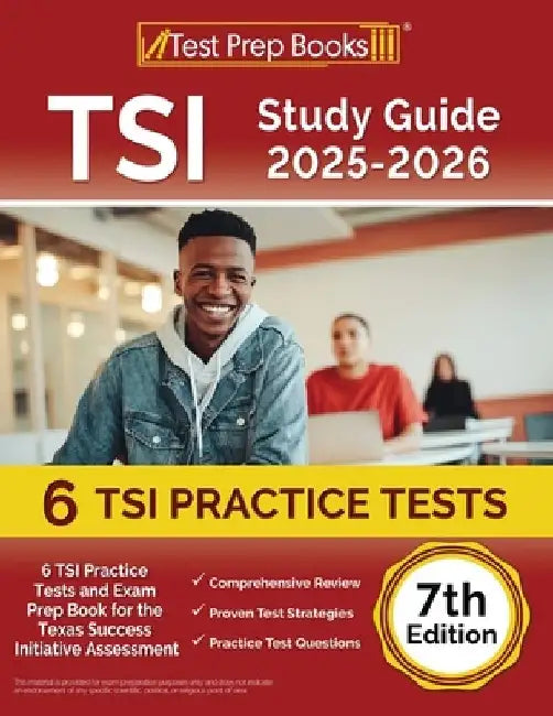 TSI Study Guide 2025-2026: 6 TSI Practice Tests and Exam Prep Book for the Texas Assessment [7th Edition] by Lydia Morrison