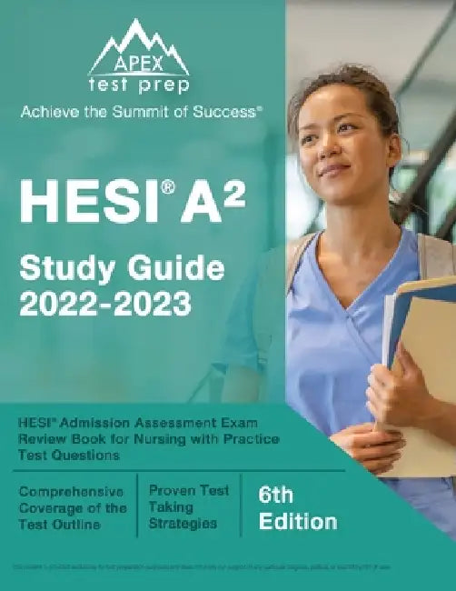 HESI A2 Study Guide 2022-2023: HESI Admission Assessment Exam Review Book for Nursing with Practice Test Questions [6th Edition] by J. M. Lefort