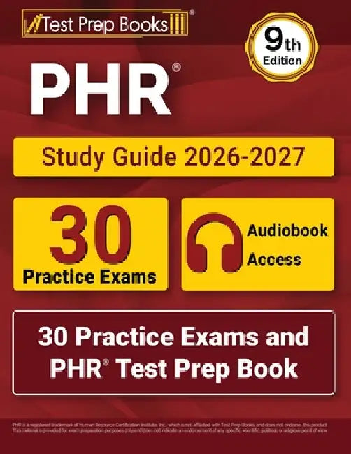 PHR Study Guide 2026-2027: 30 Practice Exams and PHR Test Prep Book [9th Edition] by Lydia Morrison