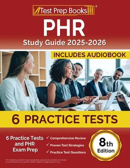 PHR Study Guide 2023-2024: 6 Practice Tests and PHR Exam Prep [8th Edition] by Joshua Rueda