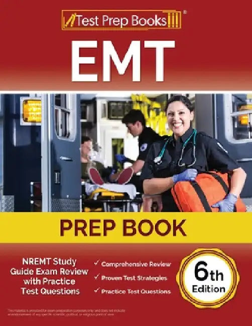 EMT Prep Book: NREMT Study Guide Exam Review with Practice Test Questions [6th Edition] by Joshua Rueda