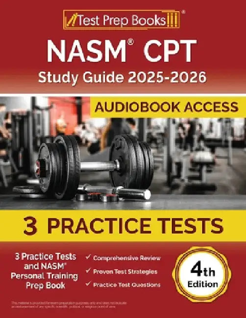 NASM CPT Study Guide 2025-2026: 3 Practice Tests and NASM Personal Training Prep Book [4th Edition] by Lydia Morrison