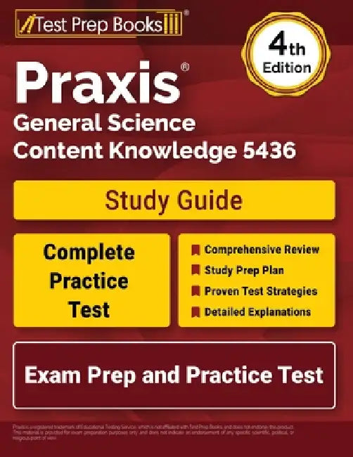 Praxis General Science Content Knowledge 5436 Study Guide: Exam Prep and Practice Test [4th Edition] by Lydia Morrison