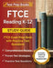 FTCE Reading K-12 Study Guide: FTCE Exam Prep Book with Practice Test Questions [Includes Detailed Answer Explanations] by Joshua Rueda