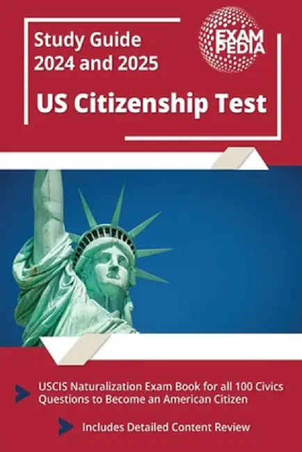 US Citizenship Test Study Guide 2023 and 2024: USCIS Naturalization Exam Book for all 100 Civics Questions to Become an American Citizen [Includes Det by Andrew Smullen
