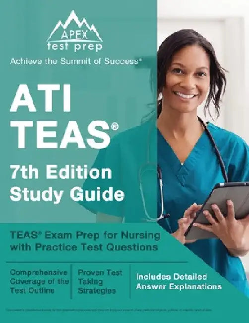 ATI TEAS 7th Edition Study Guide: TEAS Exam Prep for Nursing with Practice Test Questions [Includes Detailed Answer Explanations] by J. M. Lefort