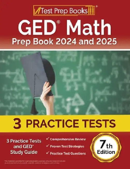 GED Math Prep Book 2024 and 2025: 3 Practice Tests and GED Study Guide [7th Edition] by Lydia Morrison