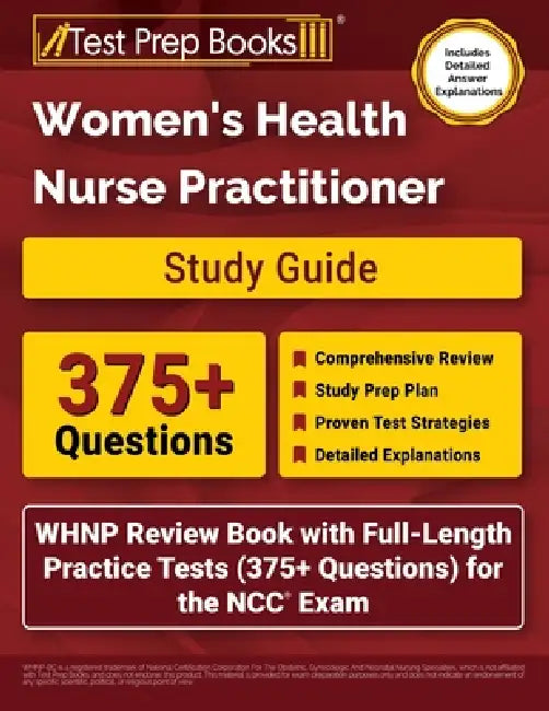 Women's Health Nurse Practitioner Study Guide: WHNP Review Book with Full-Length Practice Tests (375+ Questions) for the NCC Exam [Includes Detailed A by Lydia Morrison