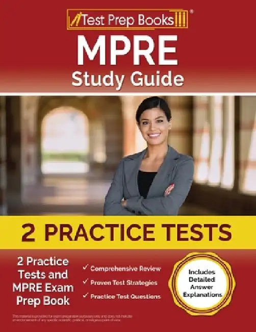 MPRE Study Guide: 2 Practice Tests and MPRE Exam Prep Book [Includes Detailed Answer Explanations] by Lydia Morrison
