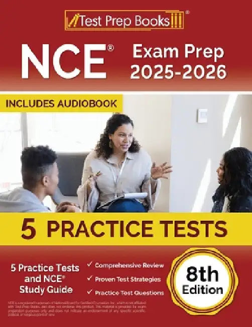 NCE Exam Prep 2025-2026: 5 Practice Tests and NCE Study Guide [8th Edition] by Lydia Morrison