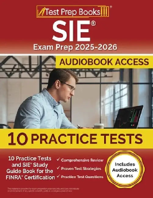 SIE Exam Prep 2025-2026: 10 Practice Tests and SIE Study Guide Book for the FINRA Certification [Includes Audiobook Access] by Lydia Morrison