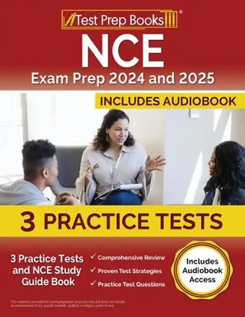 NCE Exam Prep 2024 and 2025: 3 Practice Tests and NCE Study Guide Book [Includes Audiobook Access] by Lydia Morrison