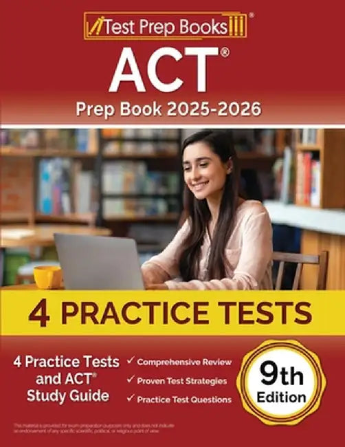 ACT Prep Book 2024-2025: 4 Practice Tests and ACT Study Guide [9th Edition] by Lydia Morrison