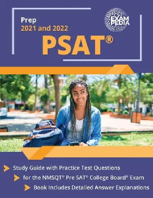 PSAT Prep 2021 and 2022: Study Guide with Practice Test Questions for the NMSQT Pre SAT College Board Exam [Book Includes Detailed Answer Explanations by Exampedia