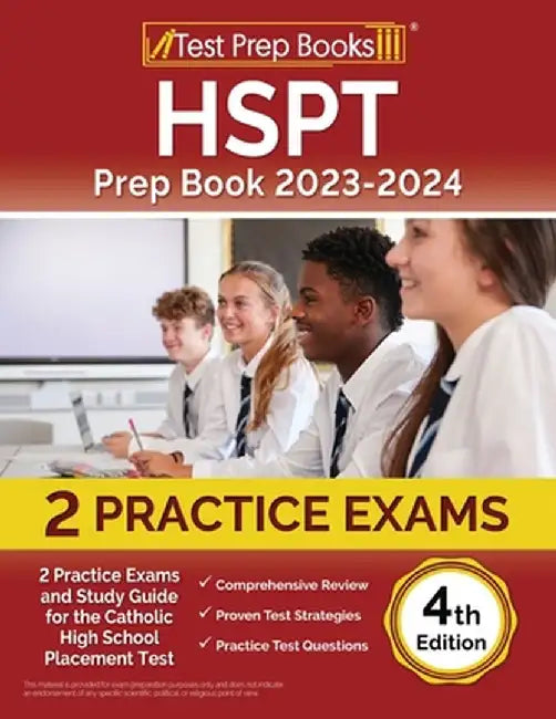 HSPT Prep Book 2023-2024: 2 Practice Exams and Study Guide for the Catholic High School Placement Test [4th Edition] by Joshua Rueda