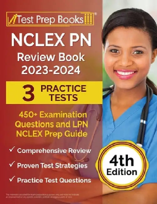 NCLEX PN Review Book 2023 - 2024: 3 Practice Tests (450+ Examination Questions) and LPN NCLEX Prep Guide [4th Edition] by Joshua Rueda