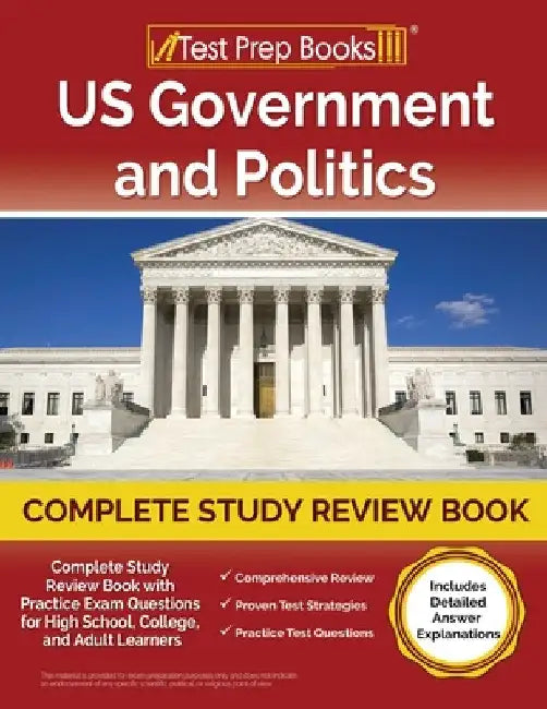 US Government and Politics Complete Study Review Book 2023-2024 with Practice Exam Questions for High School, College, and Adult Learners [Includes De by Joshua Rueda