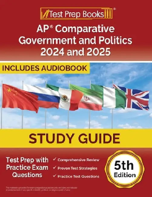 AP Comparative Government and Politics Study Guide 2024-2025: Test Prep with Practice Exam Questions [5th Edition] by Joshua Rueda