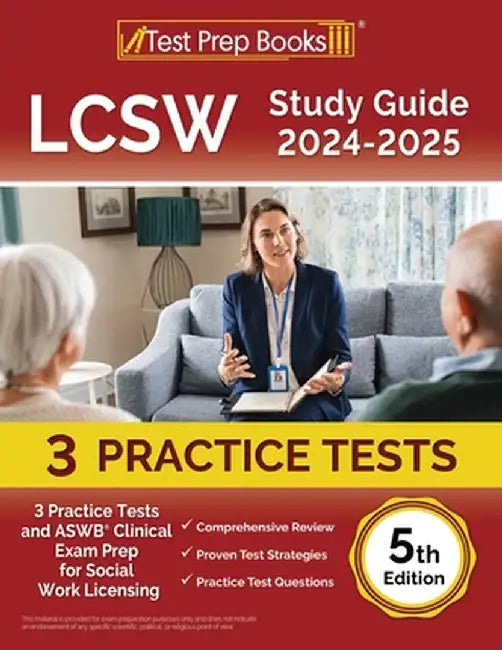 LCSW Study Guide 2024-2025: 3 Practice Tests and ASWB Clinical Exam Prep for Social Work Licensing [5th Edition] by Lydia Morrison