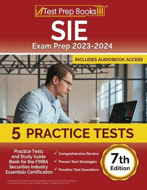 SIE Exam Prep 2023-2024: 5 Practice Tests and Study Guide Book for the FINRA Securities Industry Essentials Certification [7th Edition] by Joshua Rueda