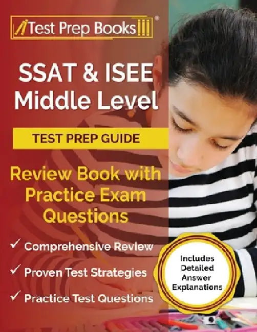SSAT and ISEE Middle Level Test Prep Guide: Review Book with Practice Exam Questions [Includes Detailed Answer Explanations] by Joshua Rueda