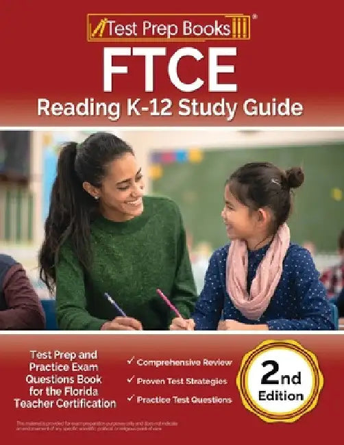 FTCE Reading K-12 Study Guide: Test Prep and Practice Exam Questions Book for the Florida Teacher Certification [2nd Edition] by Lydia Morrison