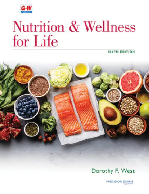 Nutrition & Wellness for Life by Dorothy F. West Ph. D.