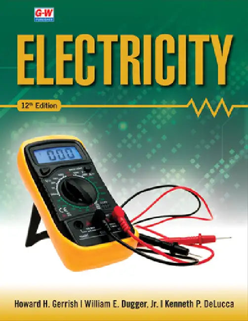 Electricity by Howard H. Gerrish, William E. Dugger Jr, Kenneth P. Delucca