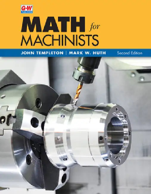 Math for Machinists by Mark W. Huth, John Templeton