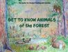 Get To Know Animals ... of the Forest by Center Science Teaching and Learning