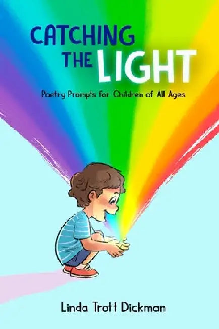 Catching the Light by Linda Trott Dickman