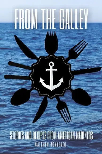 From The Galley by Matthew Bonvento